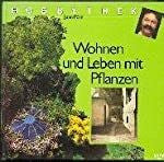 Pütz, Jean Hobbythek. Wohnen und Leben mit Pflanzen.