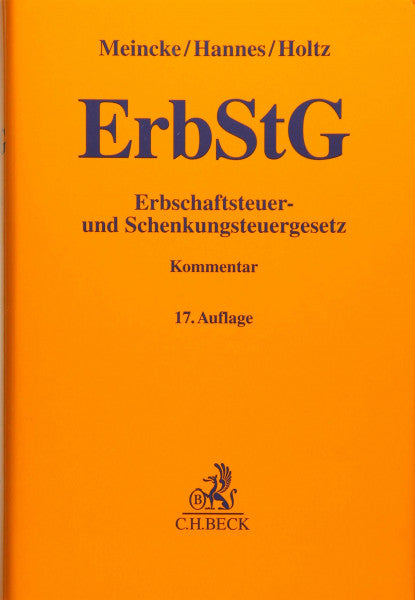 Meincke, Jens Peter Erbschaftsteuer- und Schenkungsteuergesetz (Gelbe Erläuterungsbücher)