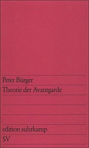 Bürger, Peter Theorie der Avantgarde (edition suhrkamp)