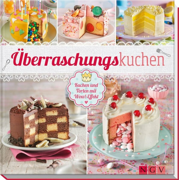 Engels, Nina Überraschungskuchen: Kuchen und Torten mit Wow-Effekt