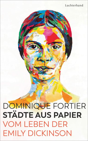 Fortier, Dominique Städte aus Papier: Vom Leben der Emily Dickinson