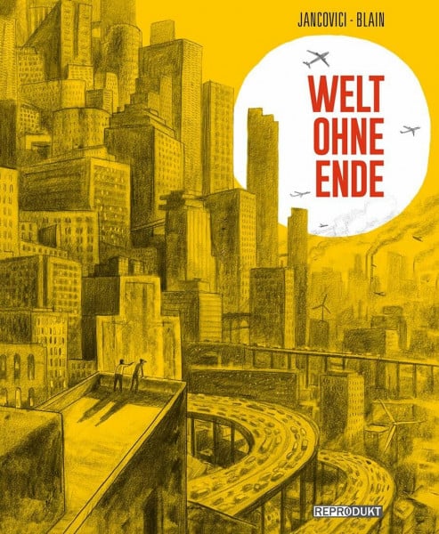 Jancovici, Jean-Marc Welt ohne Ende: Vom Energiewunder zum Klimawandel