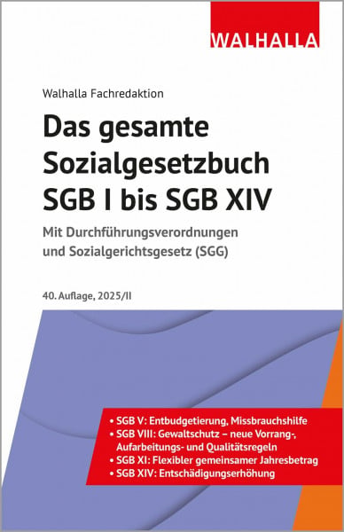 Walhalla Fachredaktion Das gesamte Sozialgesetzbuch SGB I bis SGB XIV Ausgabe 2025/II: Mit Durchführungsverordnungen und Sozialgerichtsgesetz (SGG)