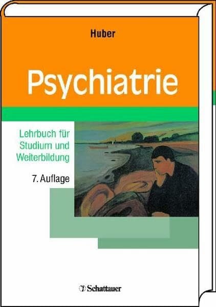 Huber, Gerd Psychiatrie: Lehrbuch für Studium und Weiterbildung