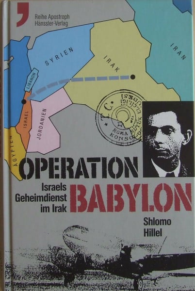 Hillel, Shlomo Operation Babylon: Israels Geheimdienst im Irak (Apostroph-Reihe)