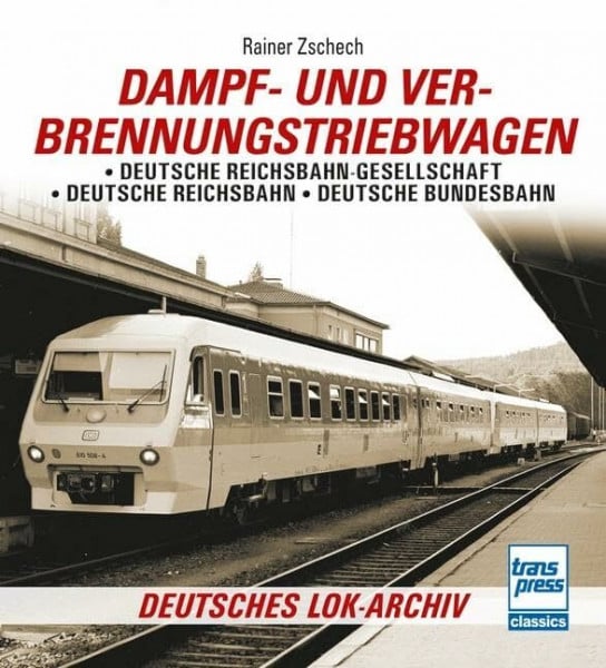 Zschech, Rainer Dampf- und Verbrennungstriebwagen: DE (Deutsches Lok-Archiv)