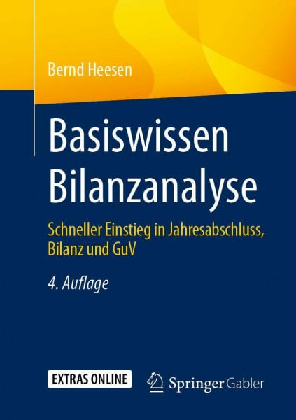 Heesen, Bernd Basiswissen Bilanzanalyse: Schneller Einstieg in Jahresabschluss, Bilanz und GuV