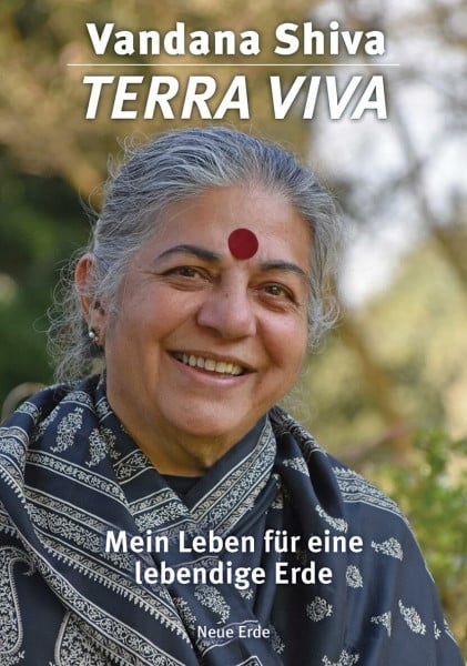 Shiva, Vandana Terra Viva: Mein Leben für eine lebendige Erde