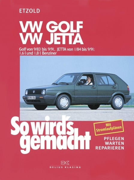 Etzold, Rüdiger VW Golf II 9/83-9/91, Jetta 1/84-9/91: So wird's gemacht - Band 44