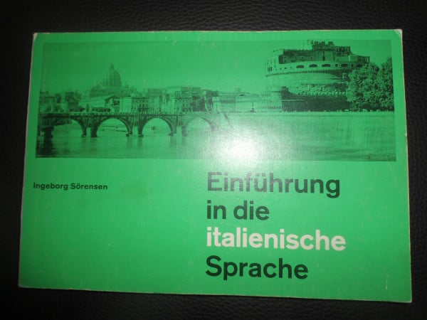Sörensen, Ingeborg Einführung in die italienische Sprache, Lehrbuch und Übungsbuch