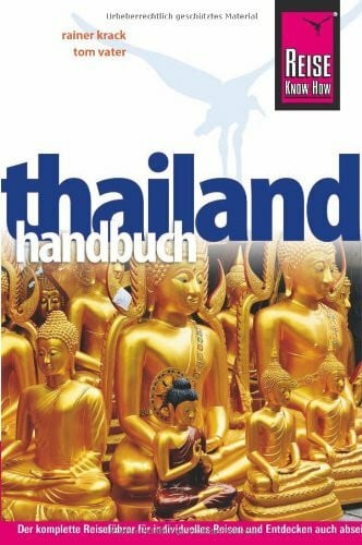 Vater, Tom Reise Know-How Thailand Reisehandbuch: Reiseführer für individuelles Entdecken