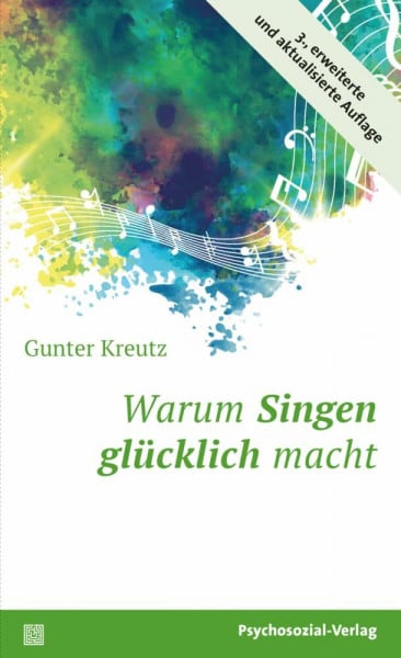 Gunter Warum Singen glücklich macht (Sachbuch Psychosozial)