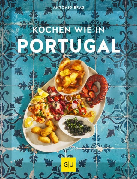 Bras, Antonio Kochen wie in Portugal (GU Länderküche)