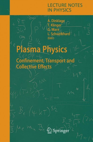 Klinger, Thomas Plasma Physics: Confinement, Transport and Collective Effects (Lecture Notes in Physics, 670, Band 670)