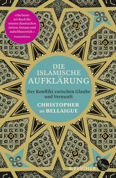 Bischoff, Michael Die islamische Aufklärung: Der Konflikt zwischen Glaube und Vernunft