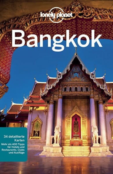 Bush, Austin Lonely Planet Reiseführer Bangkok: Mehr als 400 Tipps für Hotels und Restaurants, Clubs und Ausflüge (Lonely Planet Reiseführer Deutsch)