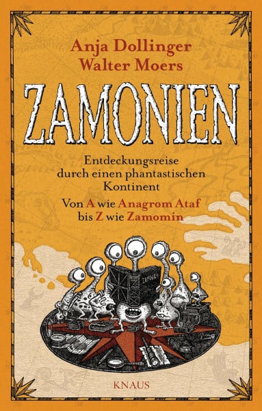 Moers, Walter Zamonien: Entdeckungsreise durch einen phantastischen Kontinent - Von A wie Anagrom Ataf bis Z wie Zamomin