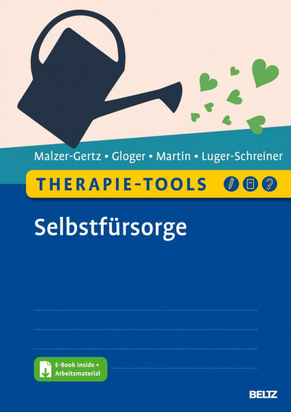 Martin, Claritta Therapie-Tools Selbstfürsorge: Mit E-Book inside und Arbeitsmaterial (Beltz Therapie-Tools)