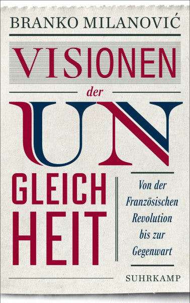 Gebauer, Stephan Visionen der Ungleichheit: Von der Französischen Revolution bis zur Gegenwart | Eine brillante Reflexion über soziale Ungleichheit | Bietet beste wirtschaftswissenschaftliche Aufklärung