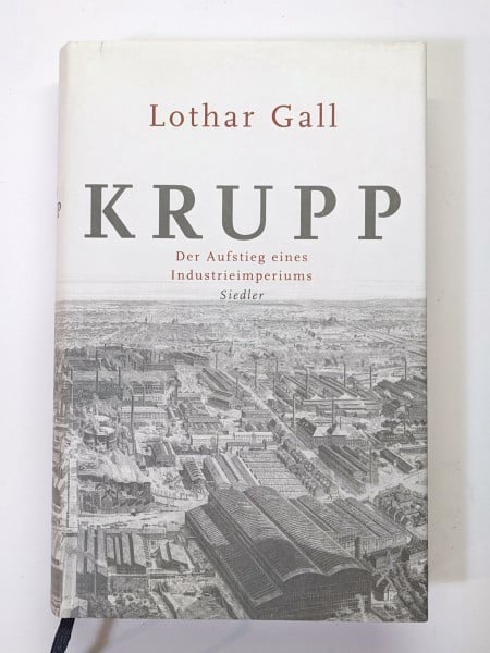 Gall, Lothar Krupp. Der Aufstieg eines Industrieimperiums