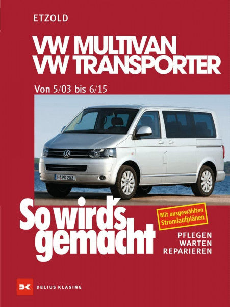 Etzold, Rüdiger VW Multivan / VW Transporter T5 115-235 PS, Diesel 84-174 PS 5/03-6/15: So wird´s gemacht - Band 134