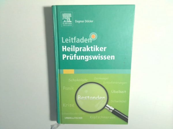 Dölcker, Dagmar Leitfaden Heilpraktiker Prüfungswissen: mit Zugang zum Elsevier-Portal: Mit dem Plus im Web. Zugangscode im Buch