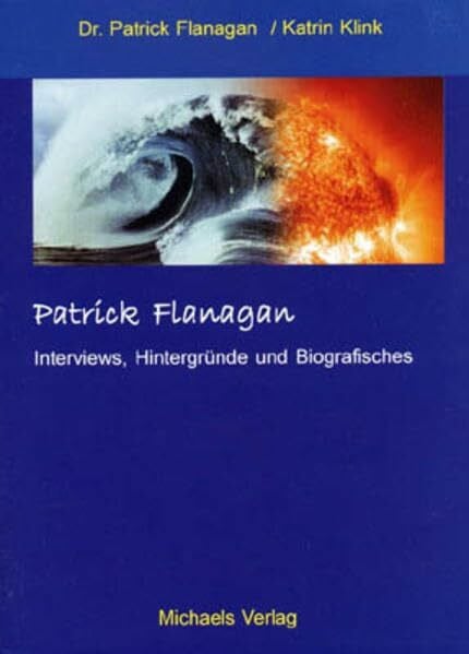 Klink, Katrin Patrick Flanagan: Interviews, Hintergründe und Biografisches