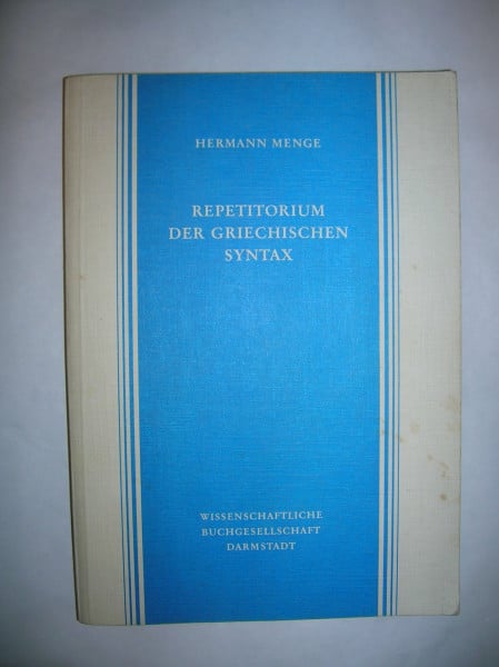 Menge, Hermann Repetitorium der griechischen Syntax