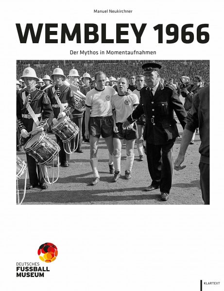 Neukirchner, Manuel Wembley 1966: Der Mythos in Momentaufnahmen