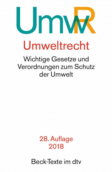 Various authors Umweltrecht: Wichtige Gesetze und Verordnungen zum Schutz der Umwelt (Beck-Texte im dtv)