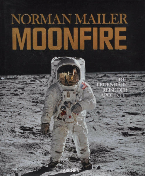 Mailer, Norman MoonFire: Die Legendäre Reise der Apollo 11