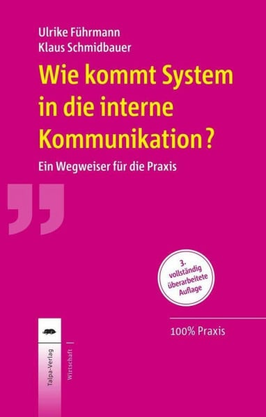 Führmann, Ulrike Wie kommt System in die interne Kommunikation?: Ein Wegweiser für die Praxis