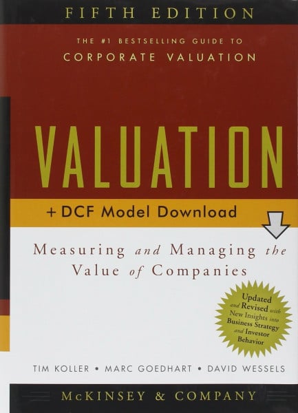 McKinsey & Company Inc. Valuation: Measuring and Managing the Value of Companies (Wiley Finance Editions, Band 497)