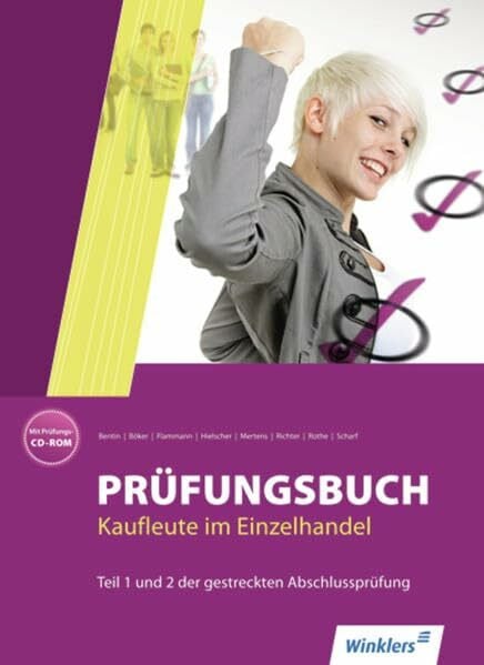 Hielscher, Klaus Prüfungsbuch Kaufleute im Einzelhandel: Teil 1 und 2 der gestreckten Abschlussprüfung: Prüfungsbuch