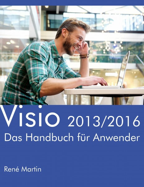 Martin, René Visio 2013/2016: Das Handbuch für Anwender