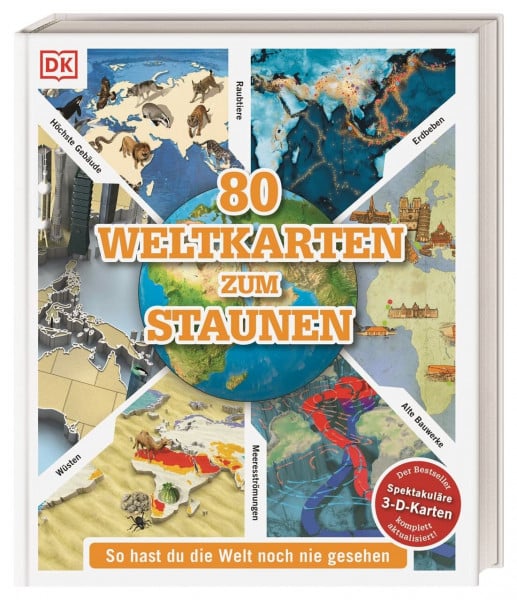 DK Verlag - Kids 80 Weltkarten zum Staunen: So hast du die Welt noch nie gesehen. Sammlung von 80 thematischen Weltkarten in 3-D. Für Kinder ab 10 Jahren (Wo in aller Welt?)