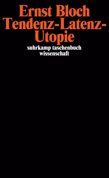 Bloch, Ernst Gesamtausgabe in 16 Bänden. stw-Werkausgabe. Mit einem Ergänzungsband: Ergänzungsband: Tendenz – Latenz – Utopie (suhrkamp taschenbuch wissenschaft)