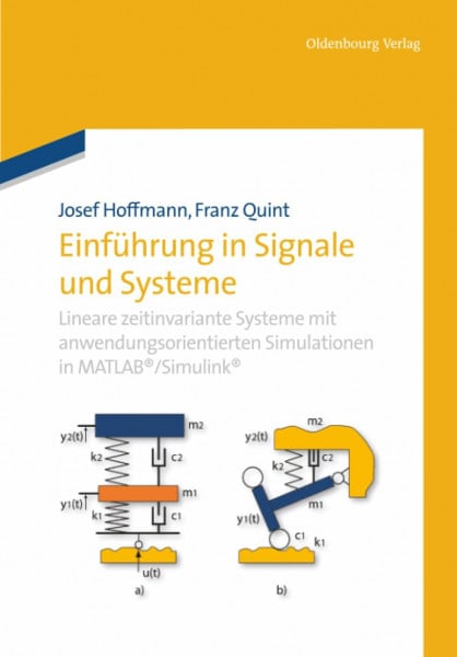 Quint, Franz Einführung in Signale und Systeme: Lineare zeitinvariante Systeme mit anwendungsorientierten Simulationen in MATLAB/Simulink