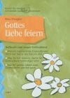 Douglass, Klaus Gottes Liebe feiern: Aufbruch zum neuen Gottesdienst
