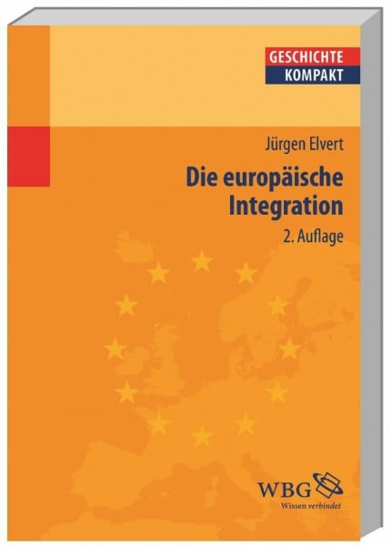 Puschner, Uwe Die europäische Integration (Geschichte kompakt)