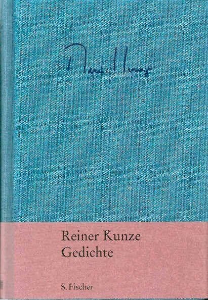 Kunze, Reiner gedichte