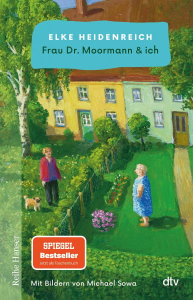 Heidenreich, Elke Frau Dr. Moormann & ich: Der Spiegel-Bestseller im Taschenbuch