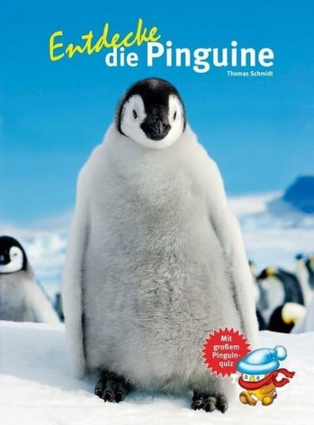 Schmidt, Thomas Entdecke die Pinguine: Mit großem Pinguinquiz (Entdecke - Die Reihe mit der Eule: Kindersachbuchreihe)