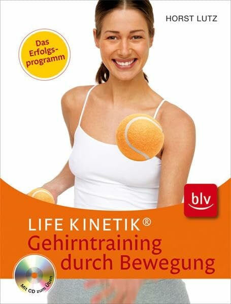 Mair, Jörg Life Kinetik® - das Erfolgsprogramm: Das Gehirntraining durch Bewegung