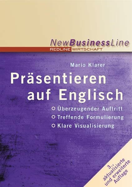 Klarer, Mario Präsentieren auf Englisch: Überzeugender Auftritt /treffende Formulierungen /klare Visualisierung (New Business Line)