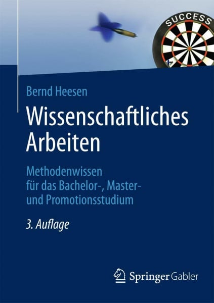 Heesen, Bernd Wissenschaftliches Arbeiten: Methodenwissen für das Bachelor-, Master- und Promotionsstudium