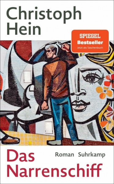 Hein, Christoph Das Narrenschiff: Roman | Eine epische Erzählung der DDR und ihrer Bürgerinnen und Bürger – von der Staatsgründung bis zum Mauerfall