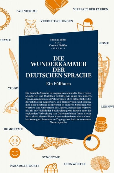 Böhm, Thomas Die wunderkammer der Deutschen Sprache: Ein Füllhorn