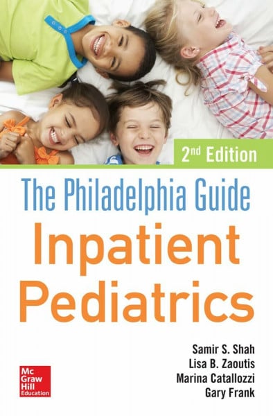Catallozzi, Marina, M.D. The Philadelphia Guide: Inpatient Pediatrics