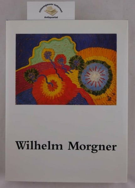 Bussmann, Klaus (Hrsg.) A Wilhelm Morgner: 1891-1917